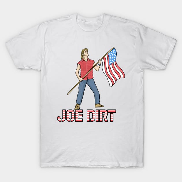 Joe Dirt T-Shirt by theyoiy